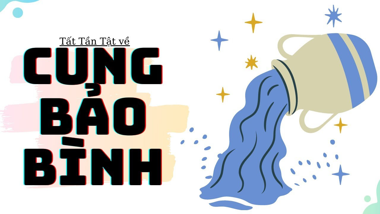 Cung Bảo Bình (20/1 - 18/2) Hợp Với Cung Nào? Tính Cách Của Cung Bảo Bình